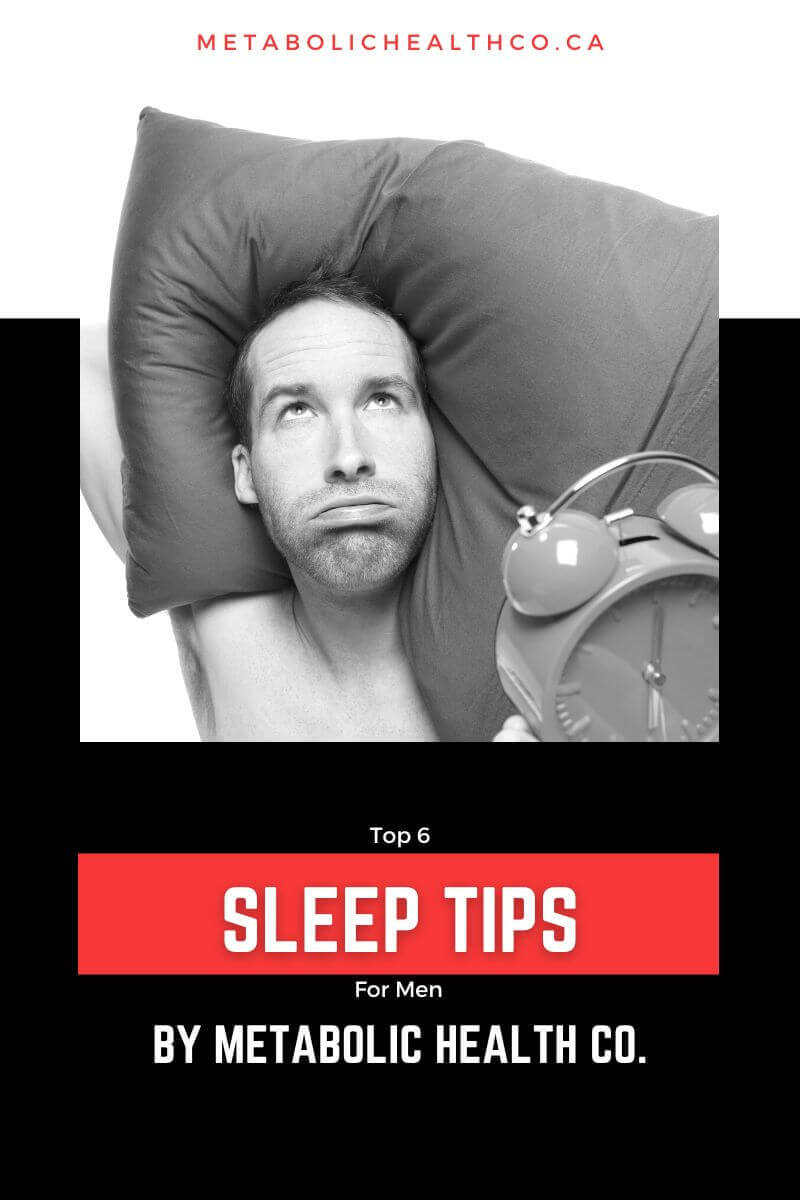 6-of-the-best-sleep-tips-for-men-metabolichealthco-ca